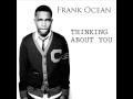 Frank Ocean Thinking About You