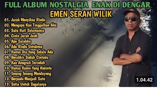 Download lagu EMEN SERAN WILIK FULL ALBUM - LAGU KENANGAN POPULER SEPANJANG MASA mp3 Download lagu EMEN SERAN WILIK FULL ALBUM - LAGU KENANGAN POPULER SEPANJANG MASA mp3
