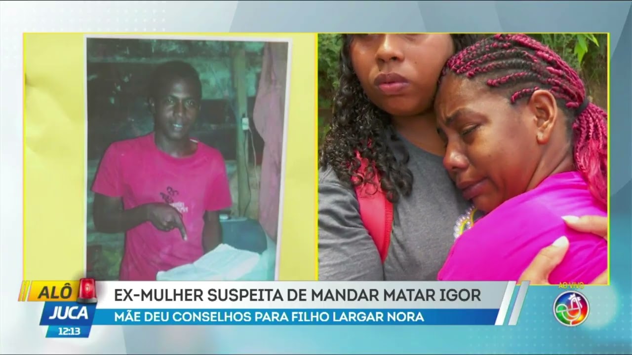 Ex mulher suspeita de mandar matar Igor