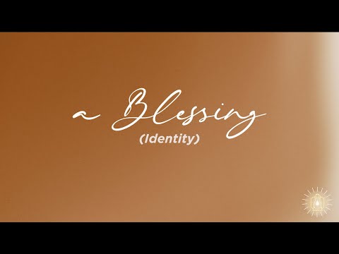 a Blessing (Identity) (Lyric Video) - Gillaume & René Worship