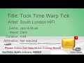 New Free Music 2018 Tock Time Warp Tick South London HiFi Jazz Blues Calm YouTube Audio Library
