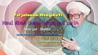 Download lagu Perjalanan ke Haul Abah Guru Sekumpul ke-14 (syair Khobbiri) mp3