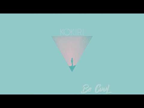 Kokiri - Be Cool (Free Download)