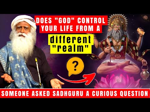 Is God controlling our lives? - Sadhguru Talks