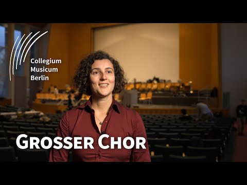 Der Große Chor stellt sich vor | GC | CM Berlin