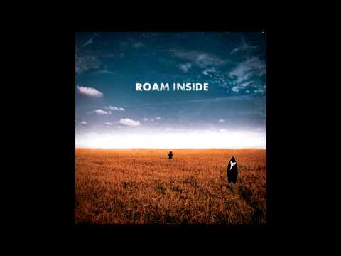 Roam Inside - Far (HQ)