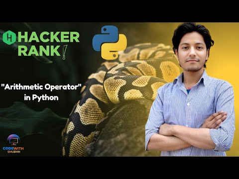 Arithmatic Operator In Python Hackerrank Practice Question