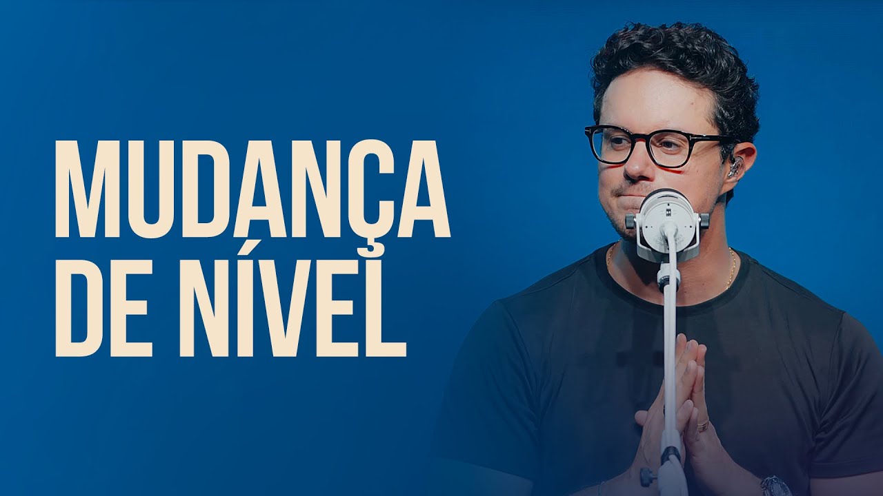 Mudança de Nível | Deive Leonardo
