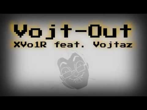 XVoIR feat. Vojtaz - Vojt-Out