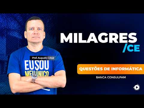 Concurso Milagres/CE - Questões de Informática - Banca Consulpam