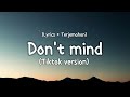 Kent Jones Don T Mind SICKICK VERSION Tiktok Version Lyrics Terjemahan