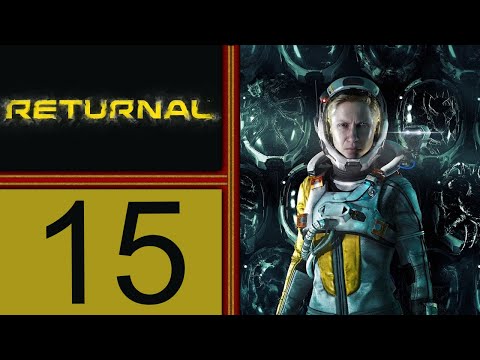 Returnal playthrough pt15 - Frustration, But Then, A GOOD RUN
