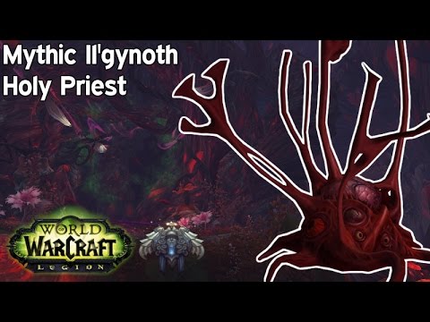 [Legion] Mythic Il'gynoth Heart of Corruption, Holy Priest