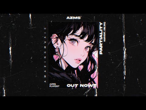 ♫ Narvent, OBLXKQ · Partiality ♫