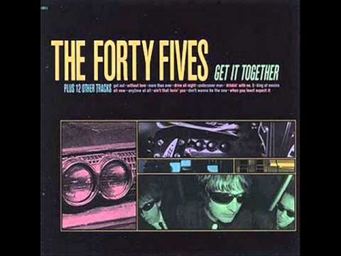 The Forty Fives . Dont Wanna Be The One