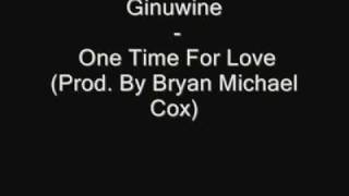 Ginuwine- One Time For Love lyrics NEW