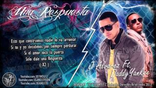 &quot;Una Respuesta&quot; Daddy Yankee Ft J Alvarez (Lyric Video) Letra UNA RESPUESTA 2013 King Daddy