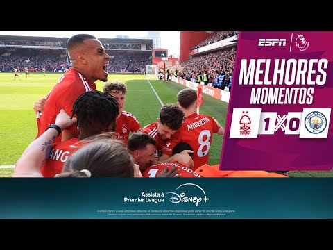 Gols e lances de Nottinghan Forest x Manchester City