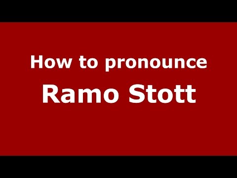 How to pronounce Ramo Stott (American English/US)  - PronounceNames.com