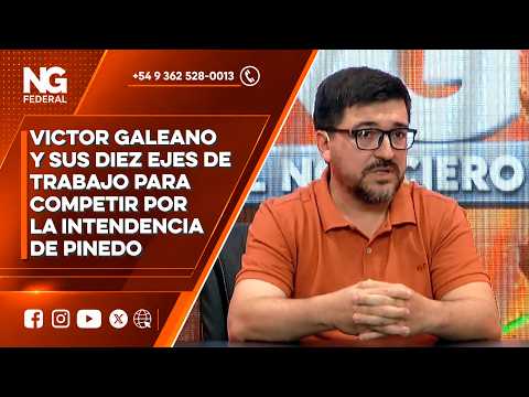 VICTOR GALEANO Y SUS DIEZ EJES DE TRABAJO PARA COMPETIR POR LA INTENDENCIA DE PINEDO