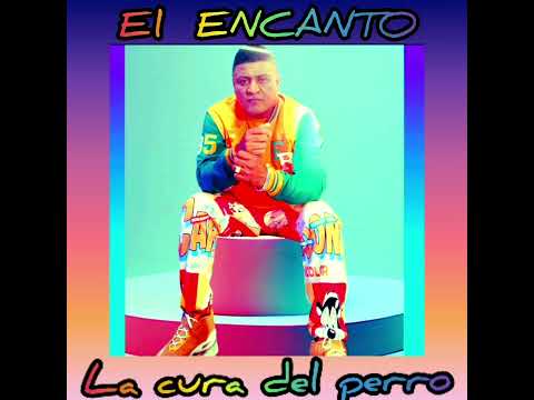 la cura del perro  ( El encanto )