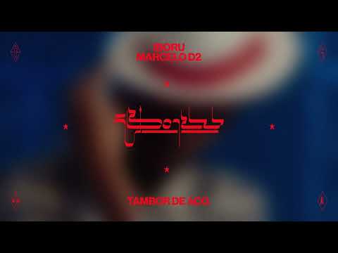 Marcelo D2 • TAMBOR DE AÇO.