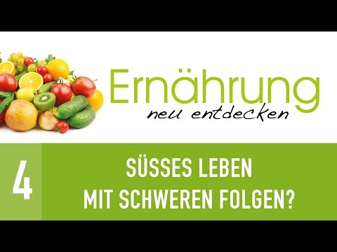 , title : '4. Süßes Leben mit schweren Folgen? - Zuckerkrankheit + Übergewicht - Ernährung neu entdecken'