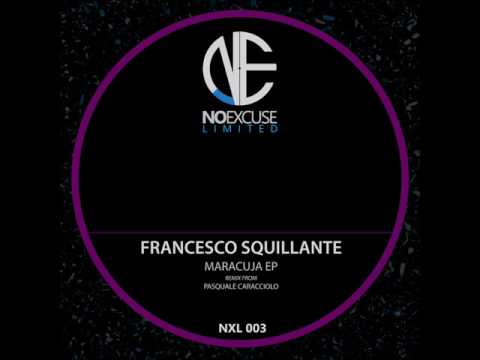 Francesco Squillante - Maracuja (PASQUALE CARACCIOLO Remix)