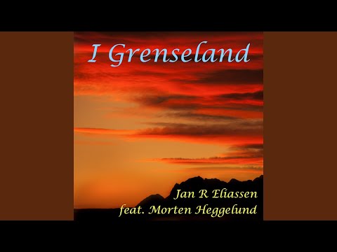 I Grenseland (feat. Morten Heggelund)