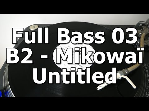 Full Bass 03 - B2 - Mikowaï - Untitled