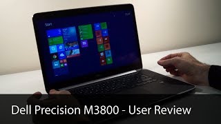 Video thumbnail for Dell Precision M3800 User Review by Phil Fryer Ward