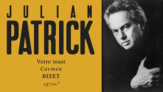 Julian Patrick - Votre toast Carmen - 1970s?