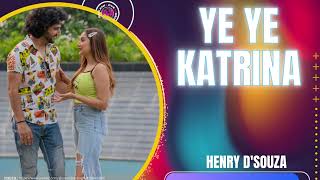 YE YE KATRINA | HRISHIKESH AND PALLAVI | HENRY D&#39;SOUZA &amp; HELEN D&#39;CRUZ | KONKANI LOVE MUSIC