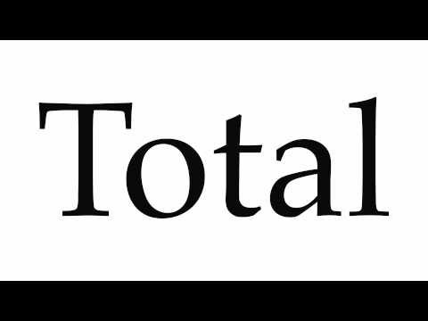How to Pronounce Total
