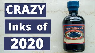 Fountain Pen Inks of 2020 (Crazy Inks this Year)