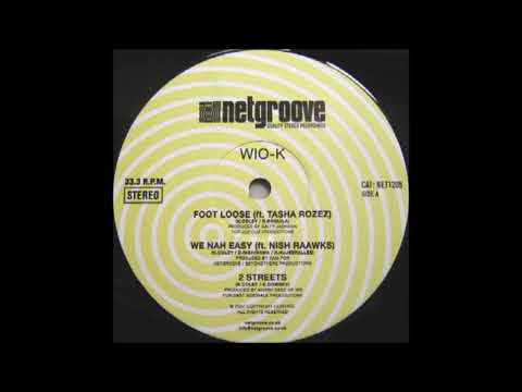 Wio-K Ft. Nish Raawks - We Nah Easy [2007]