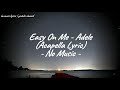 Adele  - Easy On Me (Acapella Lyric) | No Music