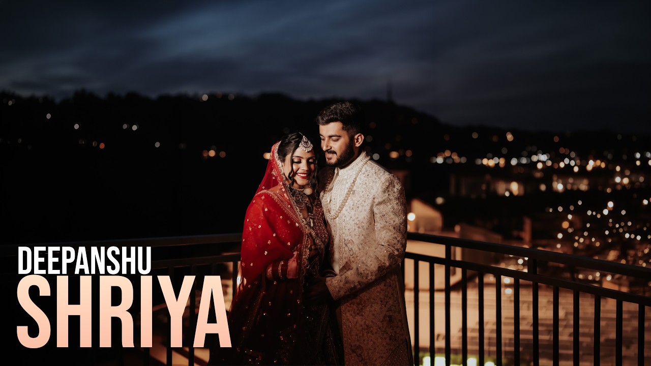 Deepanshu & Shriya — The Trailer by Cinestyle India