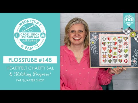 LIVE: Heartfelt Charity SAL & Stitching Progress with Kimberly! - FlossTube #148