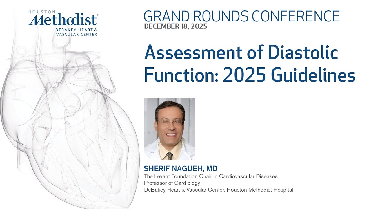 Assessment of Diastolic Function: 2025 Guidelines (Dr. Sherif Nagueh)