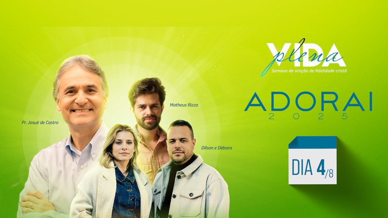 🔴 ADORAI 2025 AO VIVO | DIA 04 | Pr. Josué de Castro