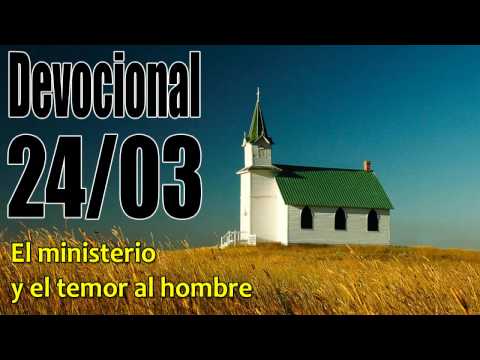 El ministerio y el temor al hombre. Devocional John Piper Solid Joys 24/03