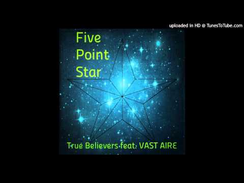 True Believers - Five Point Star feat. Vast Aire (Cannibal Ox)