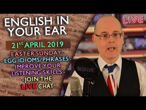 ENGLISH in your EAR / LIVE On Easter Sunday / 21st April 2019 / Misterduncan in England