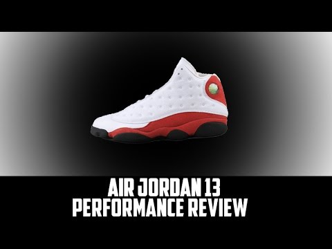 Air Jordan Project - Air Jordan XIII (13) Retro Performance Review