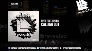 Dyro feat. Ryder - Calling Out - OUT NOW!