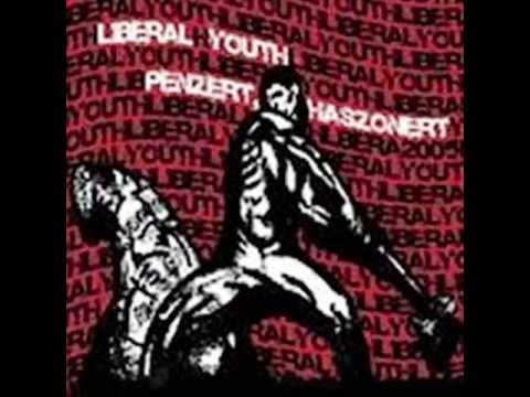 Liberal Youth - Pénzért haszonért (FULL album)