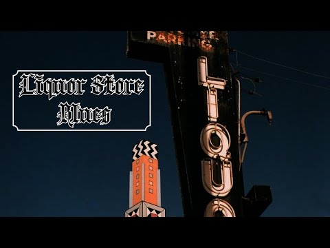 Liquor Store Blues - MC ERBS x FOE DEUCE