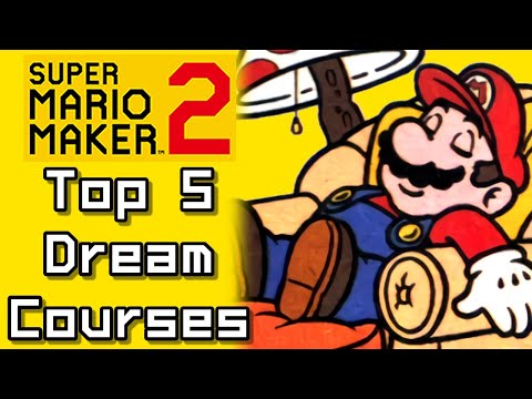 Super Mario Maker 2 Top 5 DREAM COURSES (Switch)