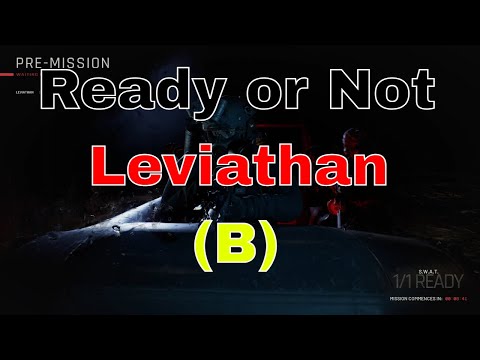 Ready Or Not Dark waters: Leviathan (B)